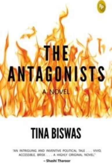  Tina Biswas’ ‘The Antagonists’ is a satirical take on political happenstances