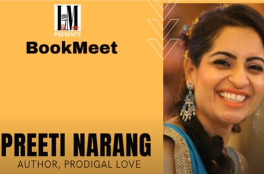  A chat with Preeti Narang, author of Prodigal Love?