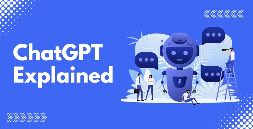 ChatGPT explained