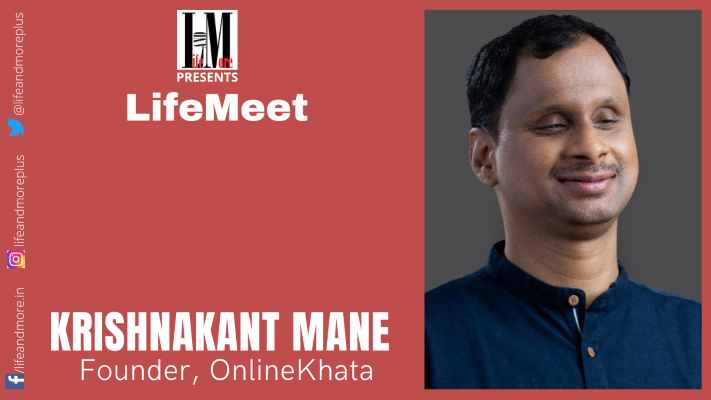  LifeMeet – Krishnakant Mane, Founder OnlineKhata