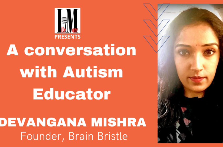  A conversation with Autism Educator Devangana Mishra