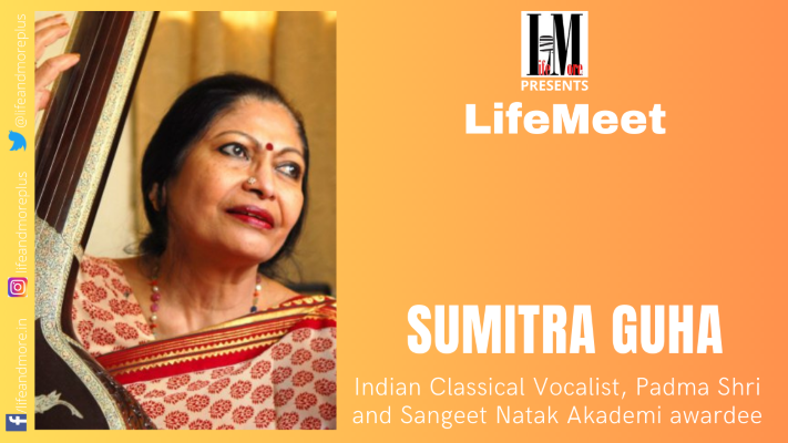  LifeMeet – Vidushi Sumitra Guha, Classical Vocalist