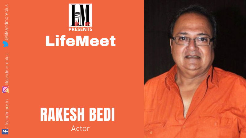  LifeMeet – Rakesh Bedi, Actor