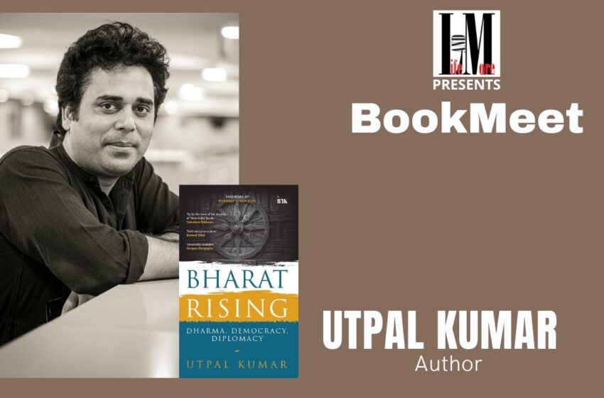  BookMeet – Bharat Rising – Dharma, Democracy, Diplomacy by Utpal Kumar